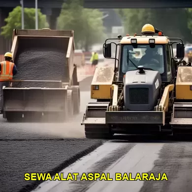 Sewa Alat Aspal Balaraja untuk Proyek Anda Tanpa Ribet